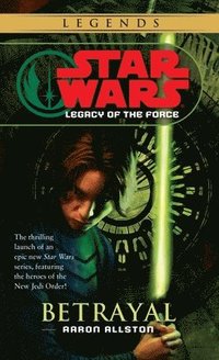 bokomslag Betrayal: Star Wars Legends (Legacy of the Force)