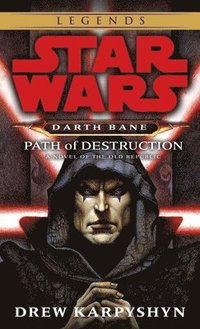 bokomslag Path of Destruction: Star Wars Legends (Darth Bane)