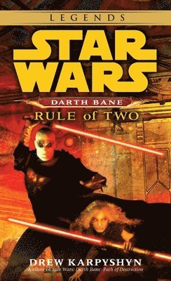 bokomslag Rule of Two: Star Wars Legends (Darth Bane)
