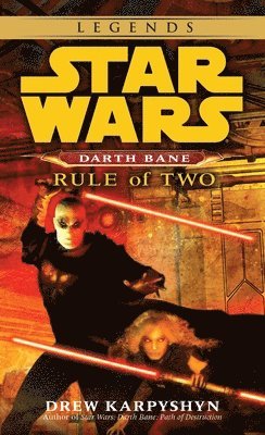 Drew Karpyshyn - Star Wars Darth Bane. Rule of Two, Häftad