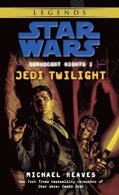 Michael Reaves - Jedi Twilight: Star Wars Legends (Coruscant Nights, Book I), Pocket