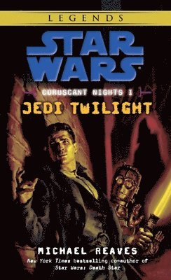 Jedi Twilight: Star Wars Legends (Coruscant Nights, Book I) 1