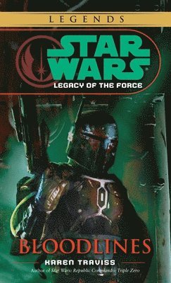 Karen Traviss - Bloodlines: Star Wars Legends (Legacy of the Force), Pocket