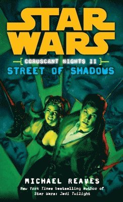 Street of Shadows: Star Wars Legends (Coruscant Nights, Book II) 1