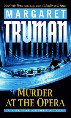 Murder at the Opera: A Capital Crimes Novel 1