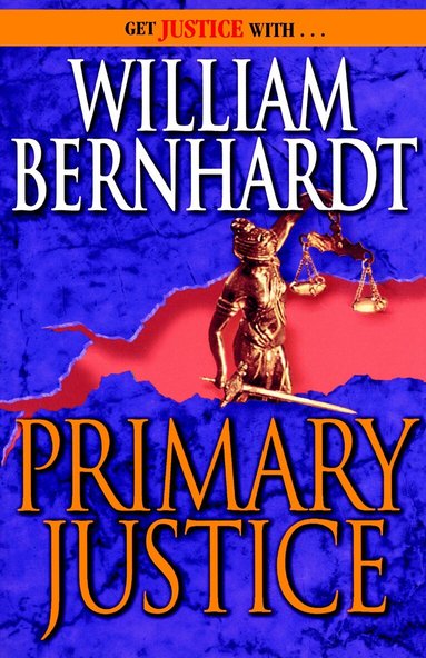 William Bernhardt - Primary Justice, Häftad