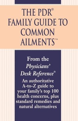 The PDR Family Guide to Common Ailments 1