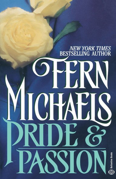 Fern Michaels - Pride & Passion, Häftad