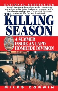 bokomslag The Killing Season: A Summer Inside an LAPD Homicide Division