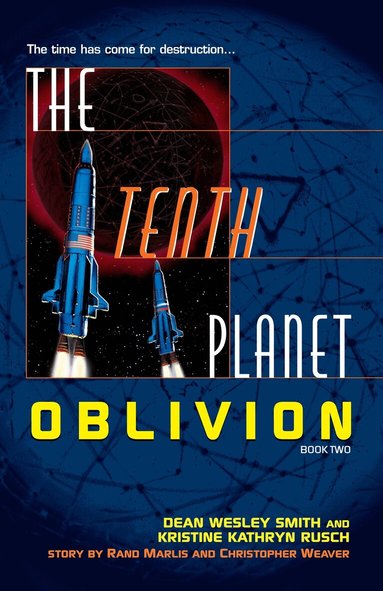 Dean Wesley Smith, Kristine Kathryn Rusch - Tenth Planet: Oblivion, Häftad