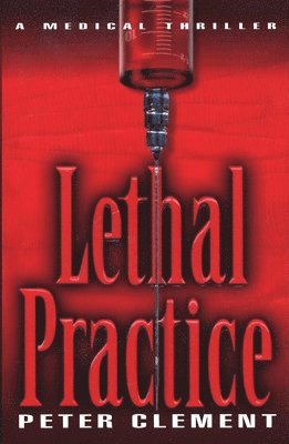 Peter Clement - Lethal Practice, Häftad