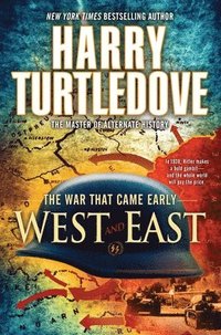 bokomslag West and East (The War That Came Early, Book Two)