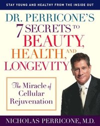 bokomslag Dr. Perricone's 7 Secrets to Beauty, Health, and Longevity