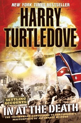 Harry Turtledove - In at the Death (Settling Accounts, Book Four), Häftad
