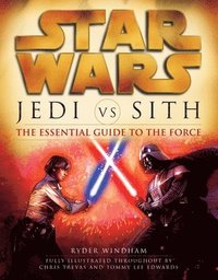 bokomslag Jedi vs. Sith: Star Wars: The Essential Guide to the Force