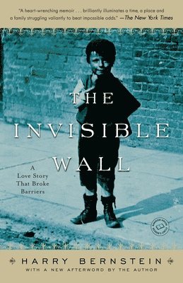 Harry Bernstein - The Invisible Wall: A Love Story That Broke Barriers, Häftad