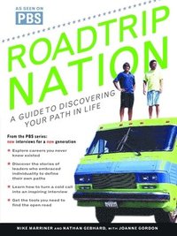 bokomslag Roadtrip Nation: A Guide to Discovering Your Path in Life
