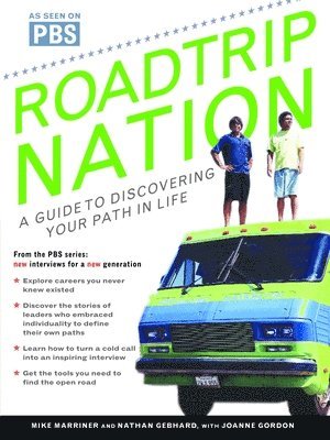 Roadtrip Nation: A Guide to Discovering Your Path in Life 1