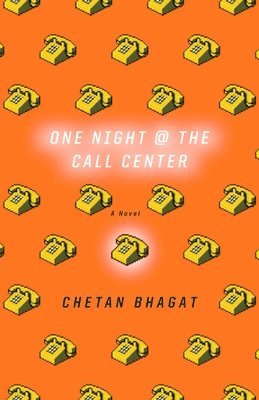 Chetan Bhagat - One Night at the Call Center, Häftad. Tillgänglighet: Lägg i varukorg
