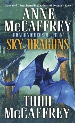 bokomslag Sky Dragons: Dragonriders of Pern