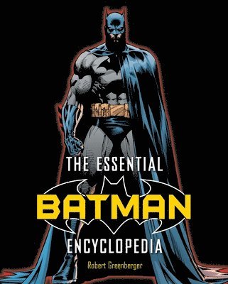 Robert Greenberger - Essential Batman Encyclopedia, Häftad