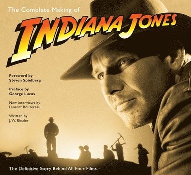 bokomslag The Complete Making of Indiana Jones