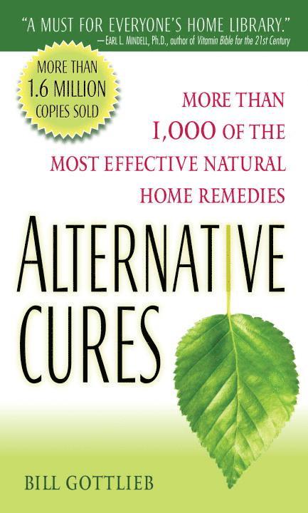 Bill Gottlieb - Alternative Cures: More Than 1,000 of the Most Effective Natural Home Remedies, Pocket