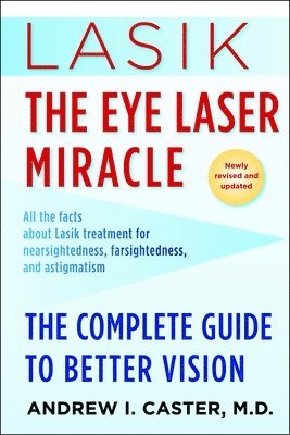 Lasik: The Eye Laser Miracle 1