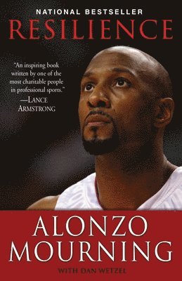 Alonzo Mourning, Dan Wetzel - Resilience, Häftad