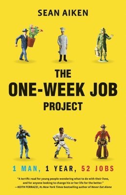 The One-Week Job Project: One Man, One Year, 52 Jobs 1