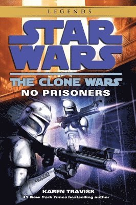 bokomslag No Prisoners: Star Wars Legends (The Clone Wars)