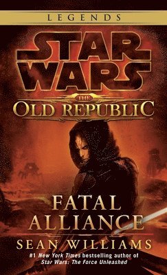Sean Williams - Fatal Alliance: Star Wars Legends (The Old Republic), Häftad