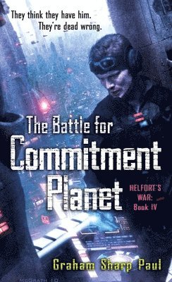 bokomslag Helfort's War Book 4: The Battle for Commitment Planet