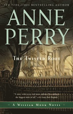 Anne Perry - The Twisted Root: A William Monk Novel, Häftad