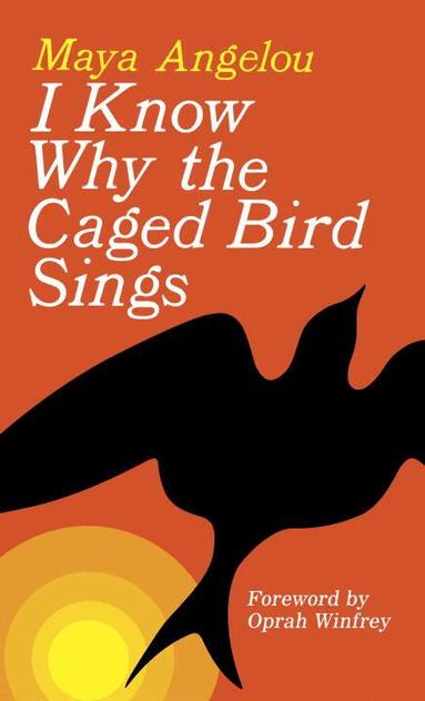 Maya Angelou - I Know Why the Caged Bird Sings, Häftad