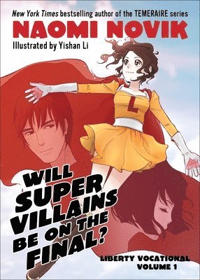 Naomi Novik - Will Supervillains Be on the Final?, Häftad