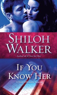 Shiloh Walker - If You Know Her, Pocket