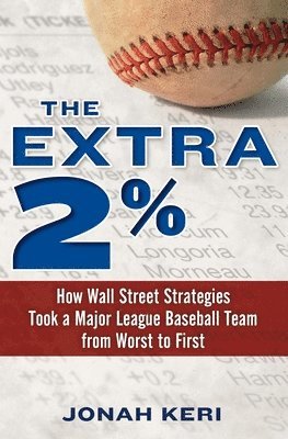 Jonah Keri - The Extra 2%, Inbunden