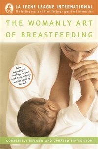 bokomslag Womanly Art Of Breastfeeding