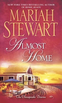 Almost Home: The Chesapeake Diaries 1