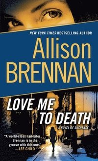 bokomslag Love Me to Death: A Novel of Suspense