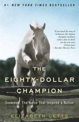bokomslag The Eighty-Dollar Champion: Snowman, The Horse That Inspired a Nation