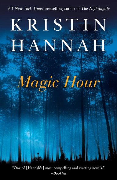 Kristin Hannah - Magic Hour, Häftad
