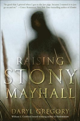 Daryl Gregory - Raising Stony Mayhall, Häftad