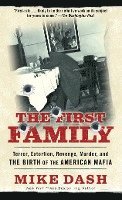 bokomslag The First Family: Terror, Extortion, Revenge, Murder and the Birth of the American Mafia