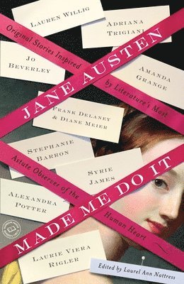 bokomslag Jane Austen Made Me Do It: Original Stories Inspired by Literature's Most Astute Observer of the Human Heart