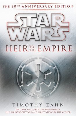Timothy Zahn - Heir to the Empire: Star Wars Legends: The 20th Anniversary Edition, Inbunden