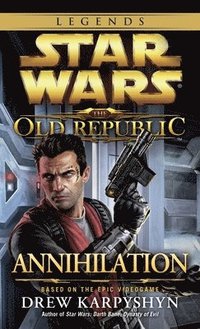 bokomslag Annihilation: Star Wars Legends (The Old Republic)