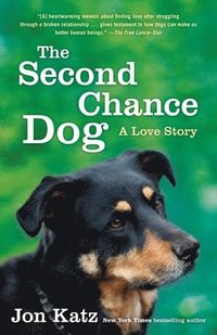 bokomslag The Second-Chance Dog: The Second-Chance Dog: A Love Story