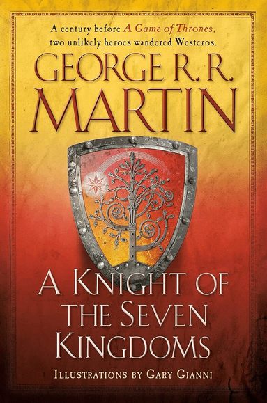 George R. R. Martin - A Knight of the Seven Kingdoms, Inbunden